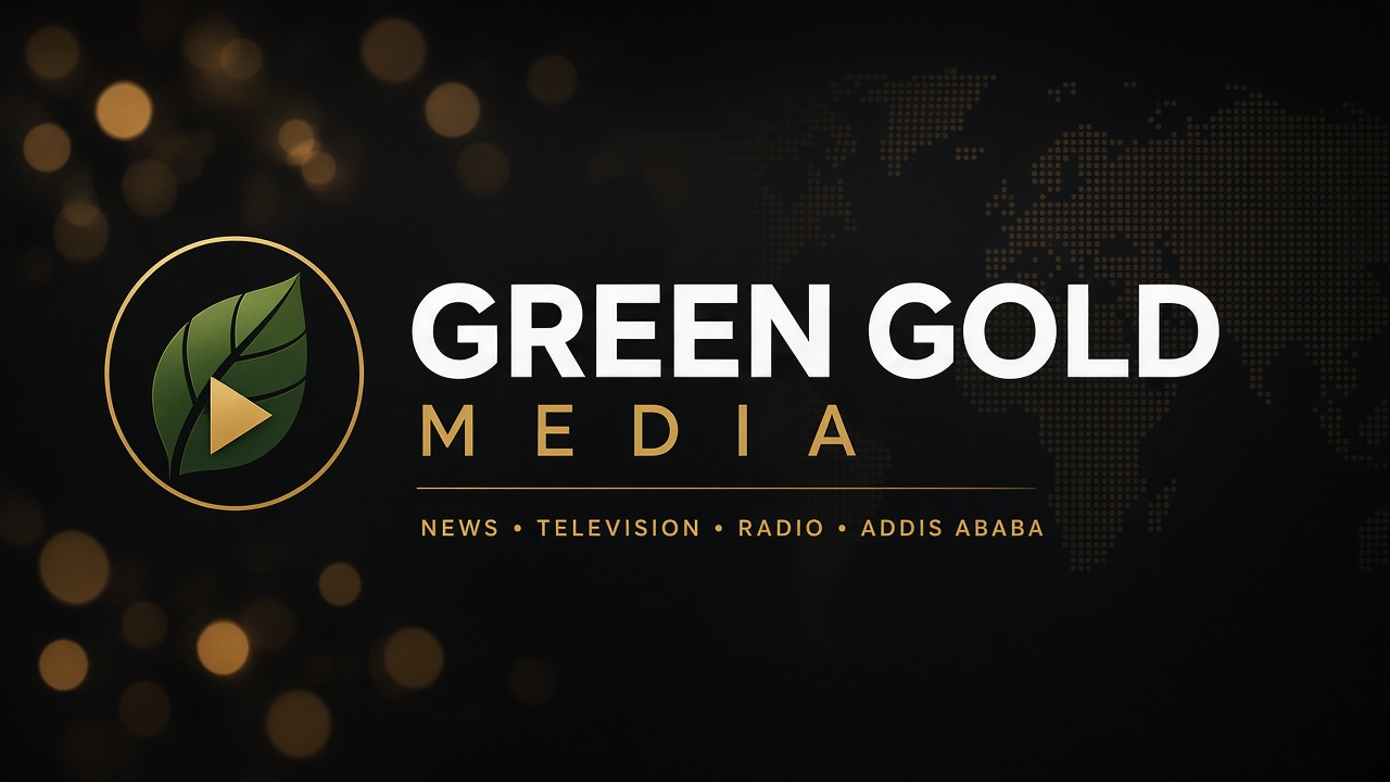 Green Gold Media — news, television, and radio from Addis Ababa